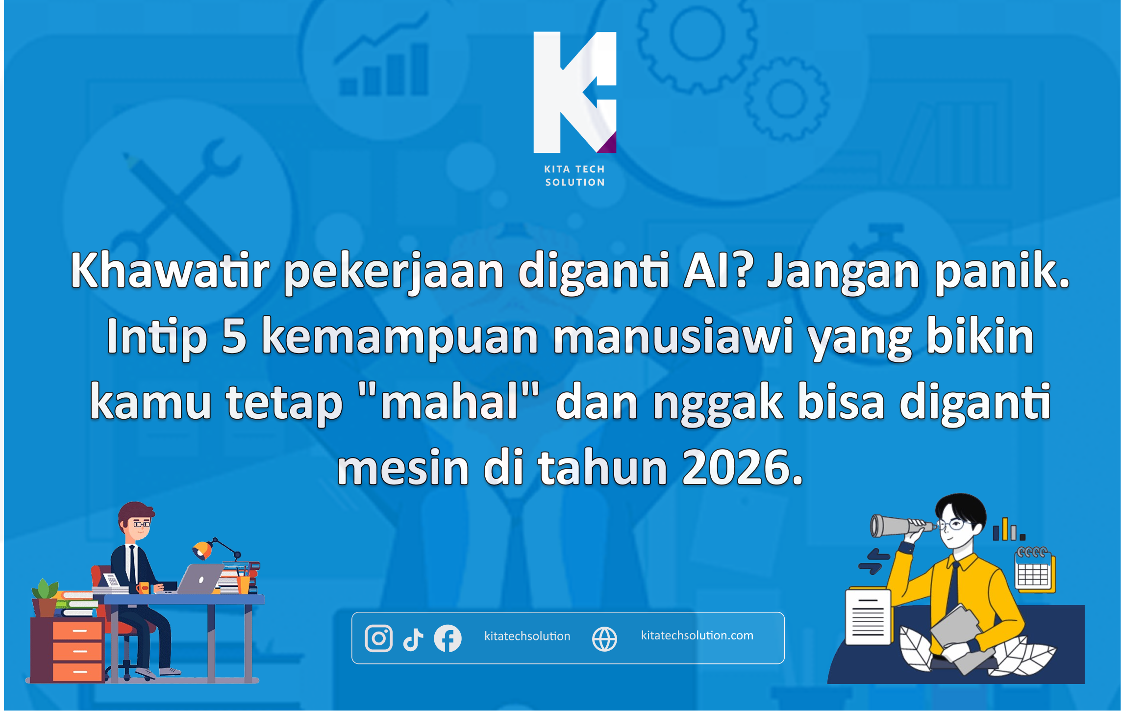 Gak Perlu Takut Sama Robot! Ini 5 Rahasia Biar Kamu Tetap Dicari Perusahaan di Tahun 2026